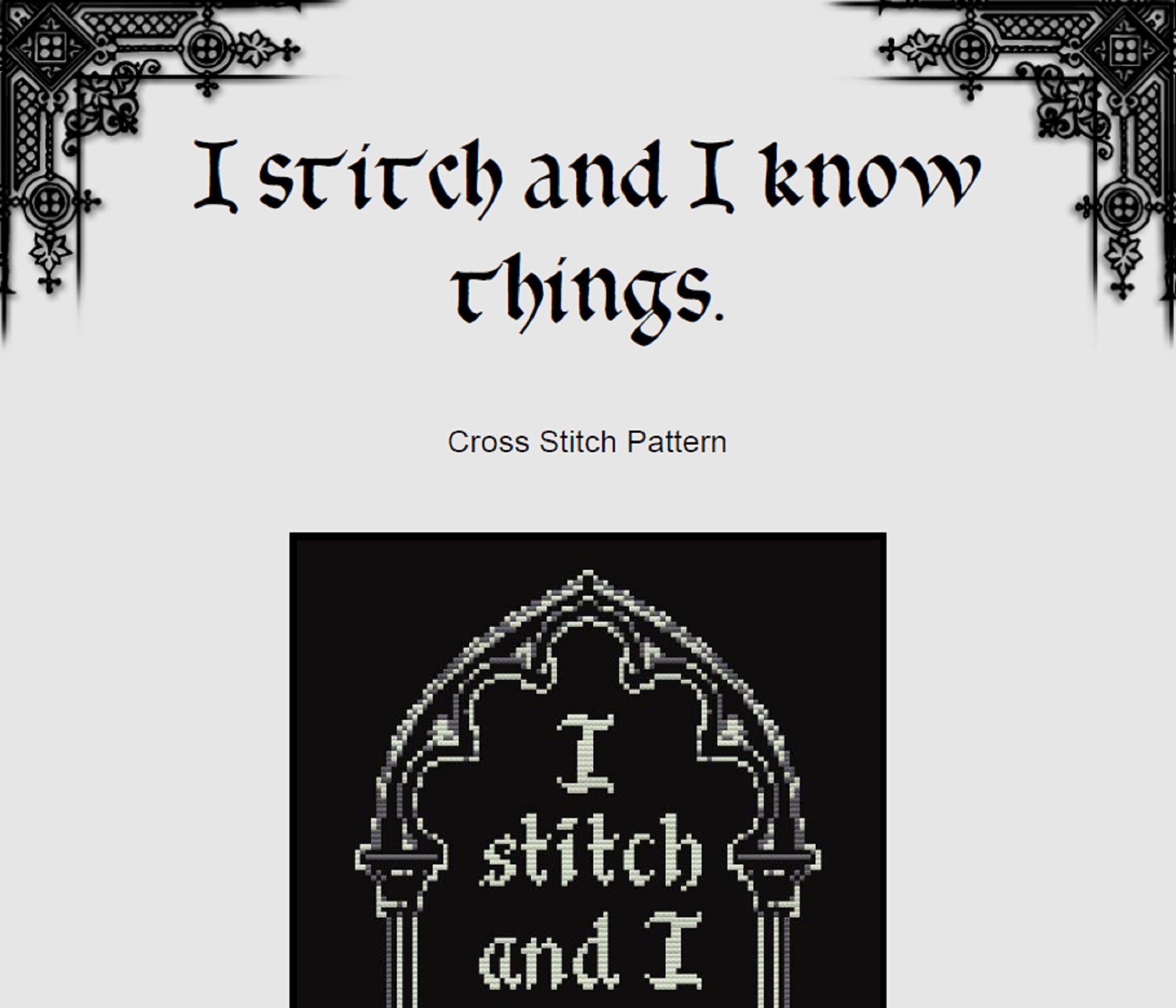 I Stitch And Know Things Cross Stitch Pattern – Medieval Fantasy Gothic (PDF) - EASY LEVEL