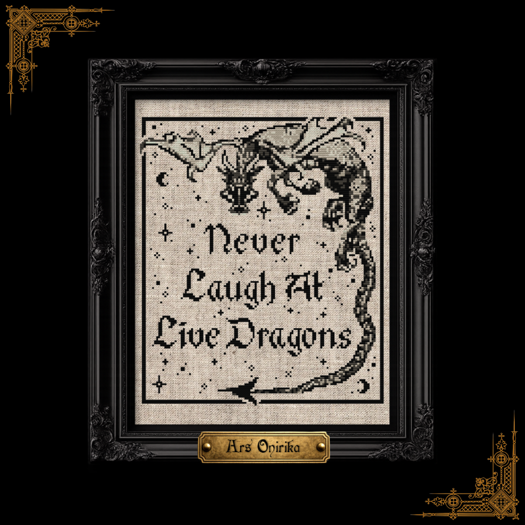 Never Laugh At Live Dragons - Cross Stitch Pattern