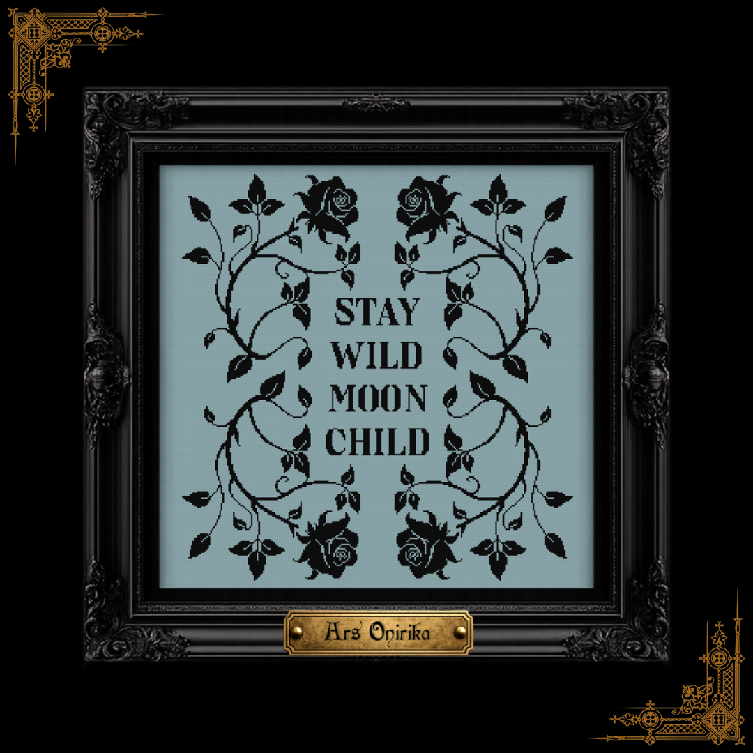 Stay Wild Moon Child - Cross Stitch Pattern