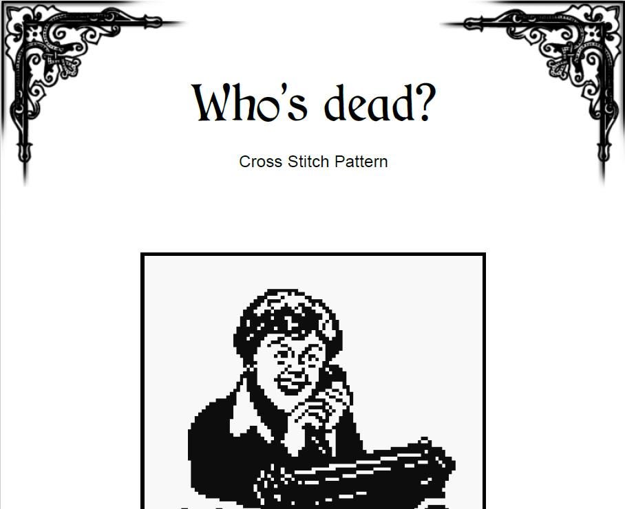 Dark Humor Cross Stitch Pattern: Who's Dead? - Easy Beginner (PDF) - EASY LEVEL