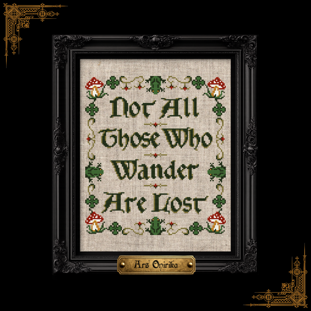 Not All Those Who Wander Are Lost - Cross Stitch Pattern