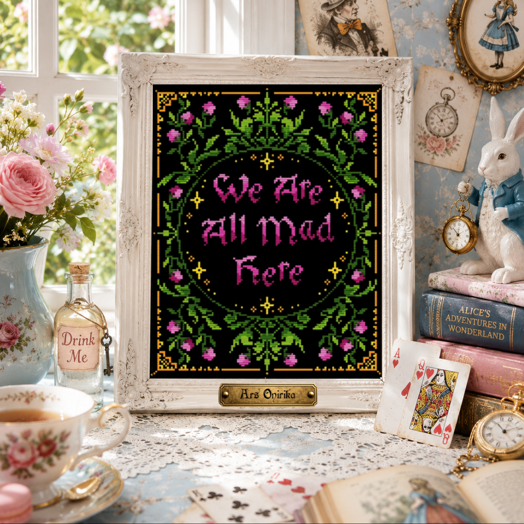 We Are All Mad Here - Cross Stitch Pattern